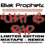 What Is Rap feat ced Gee & Joey Conzo - Blak Prophetz