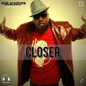 Closer - Blak Prophetz