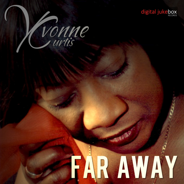 Yvonne Curtis - Far Away