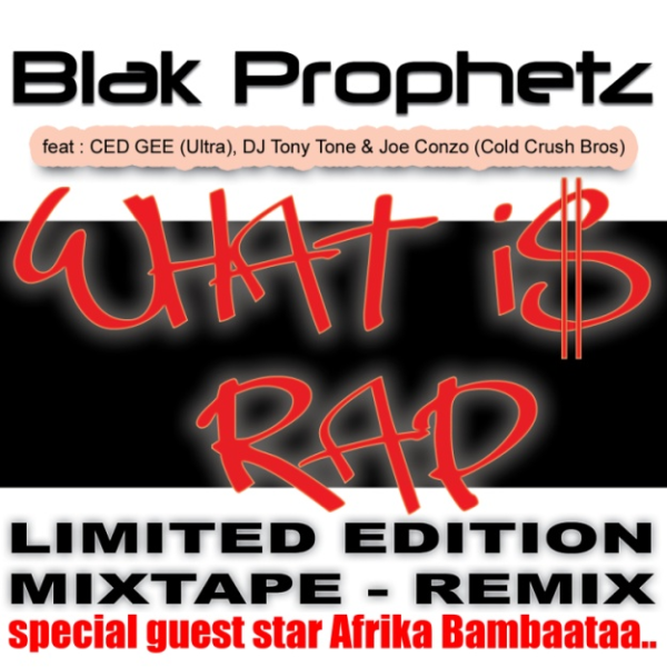 What Is Rap feat ced Gee & Joey Conzo - Blak Prophetz